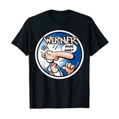 T-Shirt WERNER ODER WAS?
