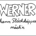 Comic-Titel: WERNER kann Flächköpper mäch'n